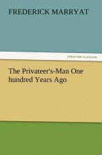 Privateer's-Man One Hundred Years Ago