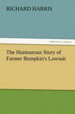 Humourous Story of Farmer Bumpkin's Lawsuit
