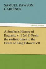 Student's History of England, v. 1 (of 3) From the earliest times to the Death of King Edward VII