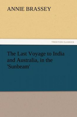 Last Voyage to India and Australia, in the 'Sunbeam'