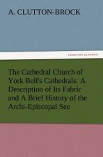 Cathedral Church of York Bell's Cathedrals