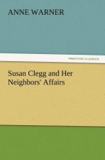 Susan Clegg and Her Neighbors' Affairs