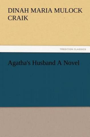 Agatha's Husband a Novel