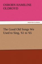 Good Old Songs We Used to Sing, '61 to '65