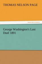 George Washington's Last Duel 1891