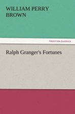 Ralph Granger's Fortunes