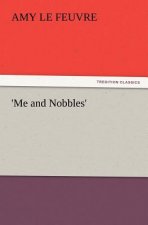 'Me and Nobbles'