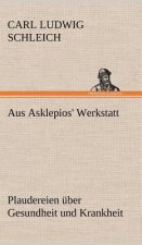 Aus Asklepios' Werkstatt