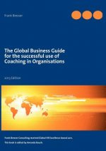 global business guide for the successful use of coaching in organisations