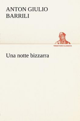 notte bizzarra