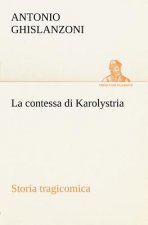 contessa di Karolystria Storia tragicomica