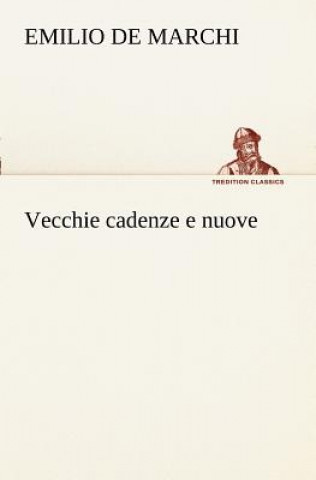 Vecchie cadenze e nuove