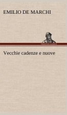 Vecchie cadenze e nuove