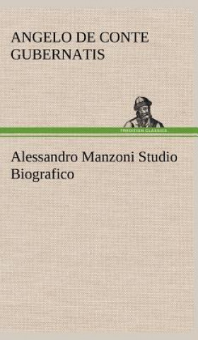 Alessandro Manzoni Studio Biografico