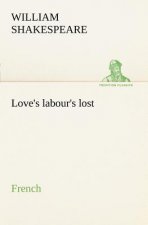 Love's labour's lost. French