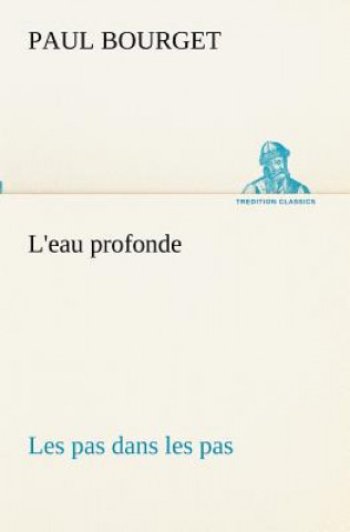 L'eau profonde Les pas dans les pas