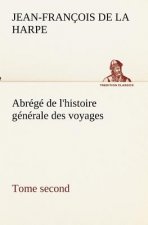 Abrege de l'histoire generale des voyages (Tome second)