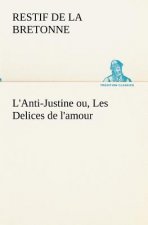 L'Anti-Justine ou, Les Delices de l'amour