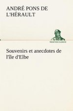 Souvenirs et anecdotes de l'ile d'Elbe