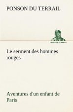 serment des hommes rouges Aventures d'un enfant de Paris