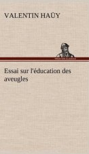 Essai sur l'education des aveugles