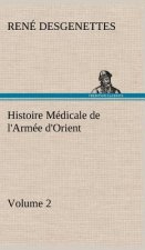 Histoire Medicale de l'Armee d'Orient Volume 2