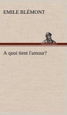 quoi tient l'amour?