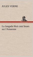 La Jangada Huit cent lieues sur l'Amazone