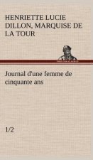 Journal d'une femme de cinquante ans (1/2)