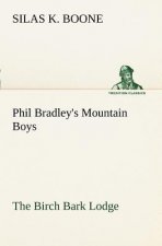 Phil Bradley's Mountain Boys The Birch Bark Lodge