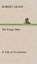 King's Men A Tale of To-morrow