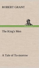 King's Men A Tale of To-morrow