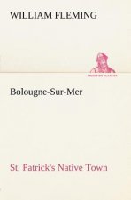 Bolougne-Sur-Mer St. Patrick's Native Town