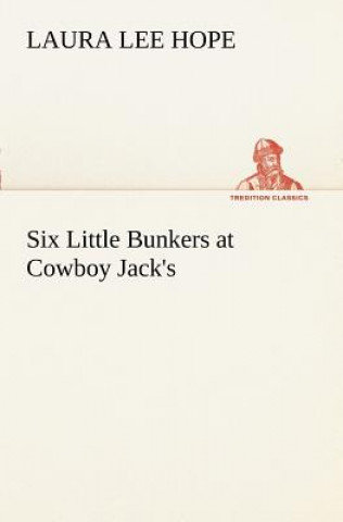 Six Little Bunkers at Cowboy Jack's