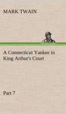 Connecticut Yankee in King Arthur's Court, Part 7.