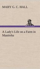 Lady's Life on a Farm in Manitoba