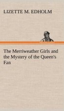 Merriweather Girls and the Mystery of the Queen's Fan