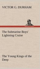 Submarine Boys' Lightning Cruise The Young Kings of the Deep