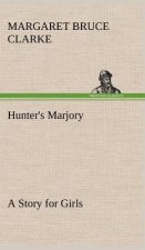 Hunter's Marjory A Story for Girls