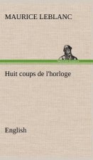 Huit coups de l'horloge. English