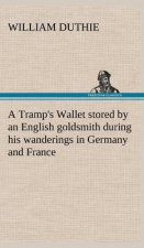 Tramp's Wallet stored by an English goldsmith during his wanderings in Germany and France