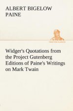 Widger's Quotations from the Project Gutenberg Editions of Paine's Writings on Mark Twain