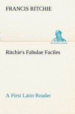 Ritchie's Fabulae Faciles A First Latin Reader