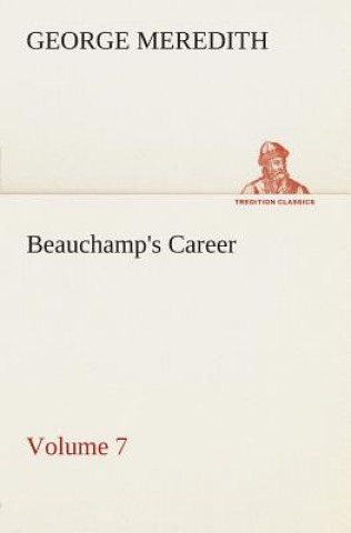 Beauchamp's Career - Volume 7