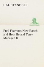 Fred Fearnot's New Ranch and How He and Terry Managed It