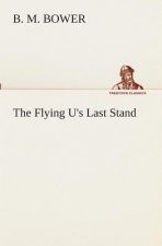 Flying U's Last Stand
