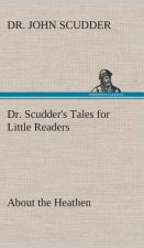Dr. Scudder's Tales for Little Readers, About the Heathen.
