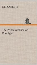Princess Priscilla's Fortnight