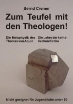 Zum Teufel mit den Theologen!