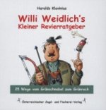 Willi Weidlich's kleiner Revierratgeber